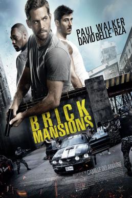 Brick Mansions (2014) พันธุ์โดด พันธุ์เดือด